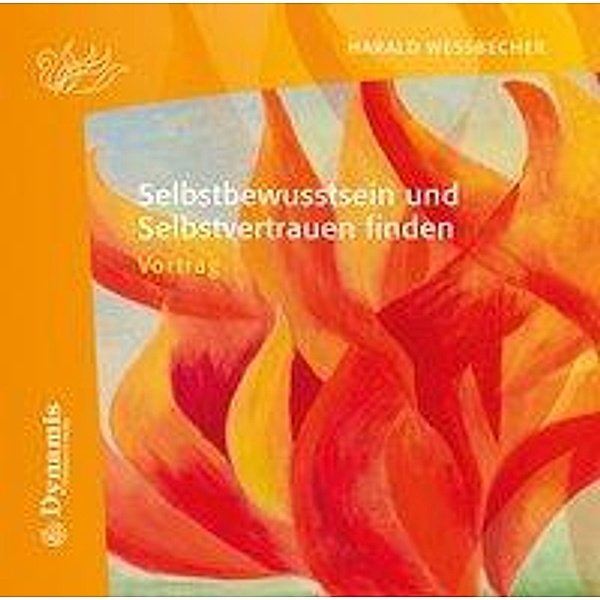 Selbstbewusstsein und Selbstvertrauen finden, 1 Audio-CD, Harald Wessbecher