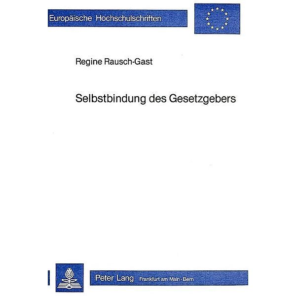 Selbstbindung des Gesetzgebers, Regine Rausch-Gast