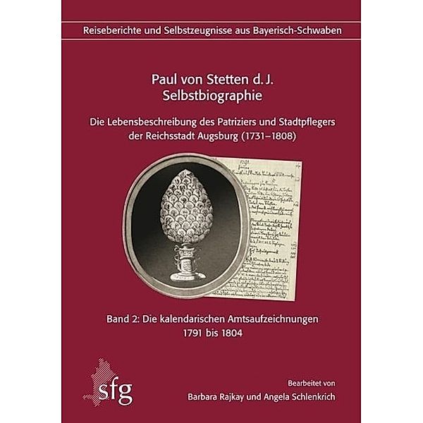 Selbstbiographie: Bd.2 Die kalendarischen Amtsaufzeichnungen 1791 bis 1804