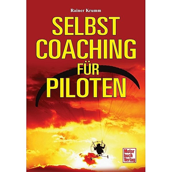 Selbstcoaching für Piloten, Rainer Krumm