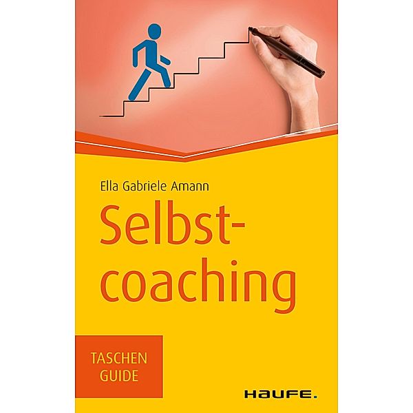 Selbstcoaching / Haufe TaschenGuide Bd.284, Ella Gabriele Amann