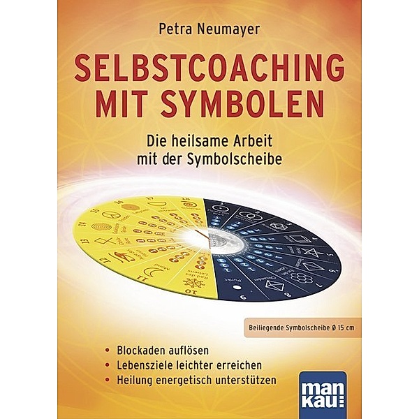 Selbstcoaching mit Symbolen, m. Symbolscheibe, Petra R. Neumayer