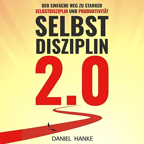 Selbstdisziplin 2.0, Daniel Hanke
