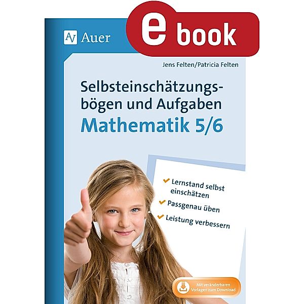 Selbsteinschätzungsbögen & Aufgaben Mathematik 5-6, Jens Felten, Patricia Felten