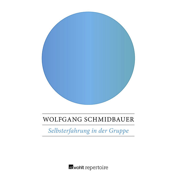 Selbsterfahrung in der Gruppe, Wolfgang Schmidbauer