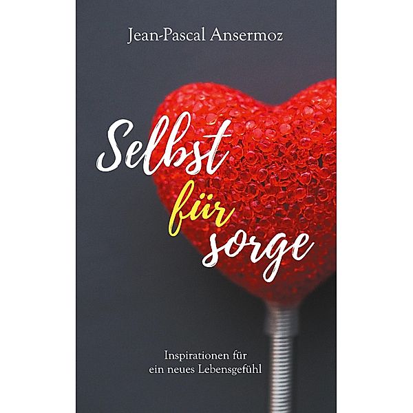 Selbstfürsorge, Jean-Pascal Ansermoz