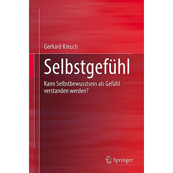 Selbstgefühl, Gerhard Kreuch