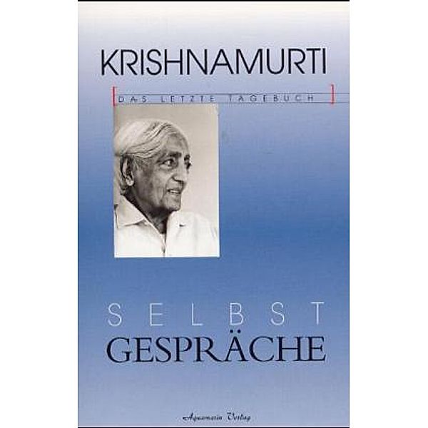 Selbstgespräche, Jiddu Krishnamurti