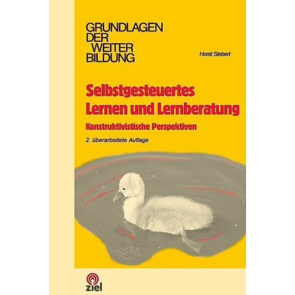 Selbstgesteuertes Lernen und Lernberatung, Horst Siebert