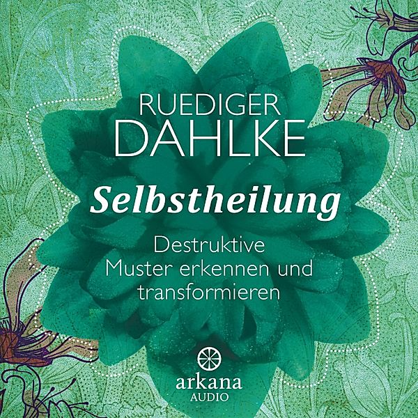 Selbstheilung, Ruediger Dahlke