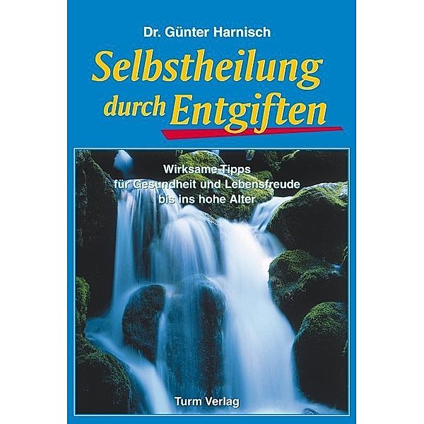 Selbstheilung durch Entgiften, Günter Harnisch