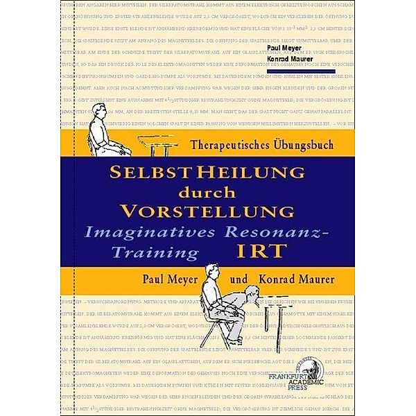 Selbstheilung durch Vorstellung - IRT, Paul Meyer, Konrad Maurer