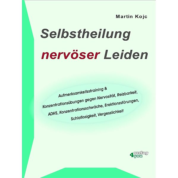 Selbstheilung nervöser Leiden., Martin Kojc