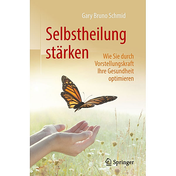 Selbstheilung stärken, Gary Bruno Schmid