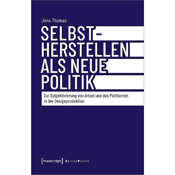 Selbstherstellen als neue Politik, Jens Thomas