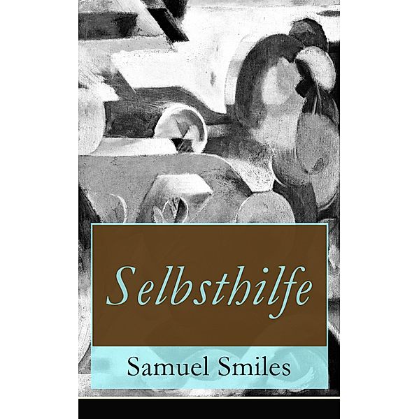 Selbsthilfe, Samuel Smiles