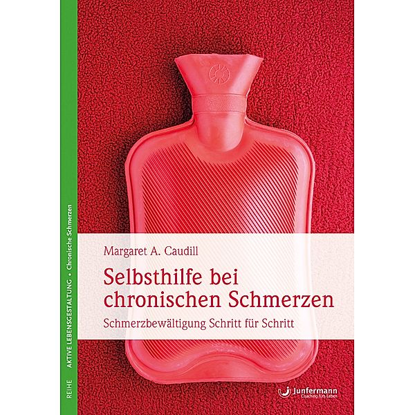 Selbsthilfe bei chronischen Schmerzen, Margaret A. Caudill