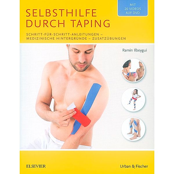 Selbsthilfe durch Taping, m. DVD, Ramin Ilbeygui, Florian Pichler