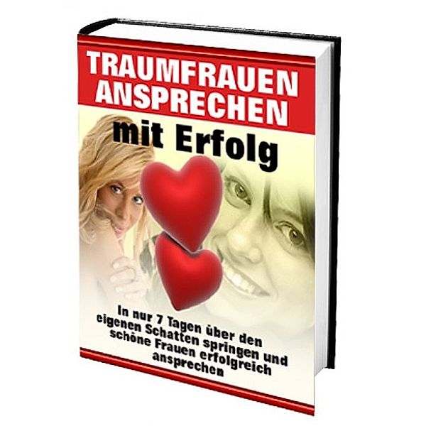 Selbsthilfe - Traumfrauen ansprechen - mit Erfolg, Stan Lougani