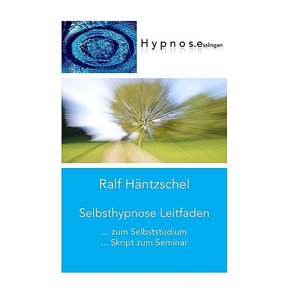 Selbsthypnose Leitfaden, Ralf Häntzschel