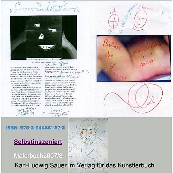 Selbstinszeniert, Sauersches Malerbuchunikat 2007/8, Karl-Ludwig Sauer