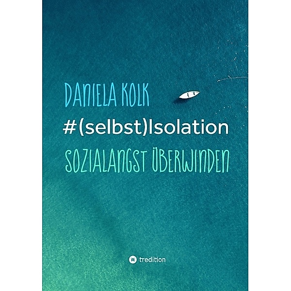 #(selbst)Isolation, Daniela Kolk