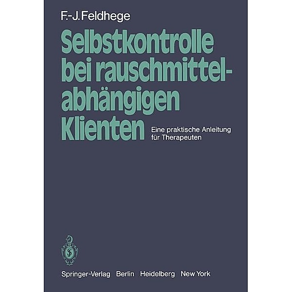 Selbstkontrolle bei rauschmittelabhängigen Klienten, F. -J. Feldhege