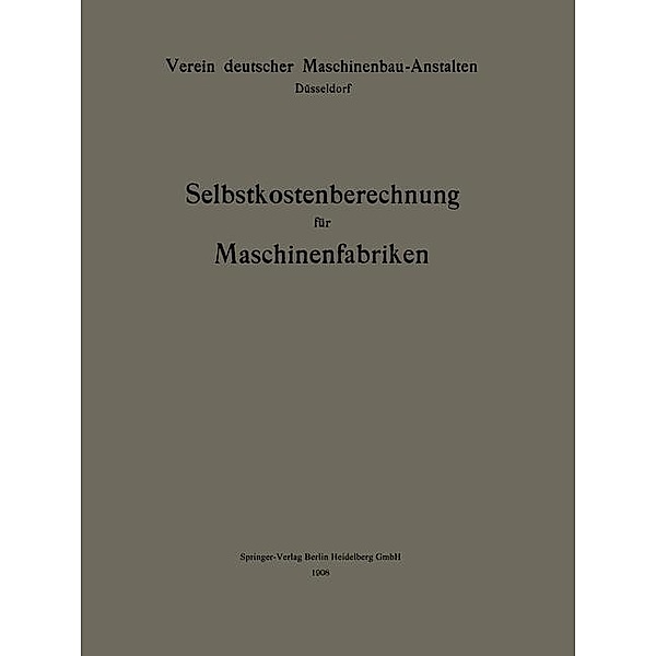 Selbstkostenberechnung für Maschinenfabriken, Jan Hendrik Bruinier, Verein deutscher Maschinenbau-Anstalten