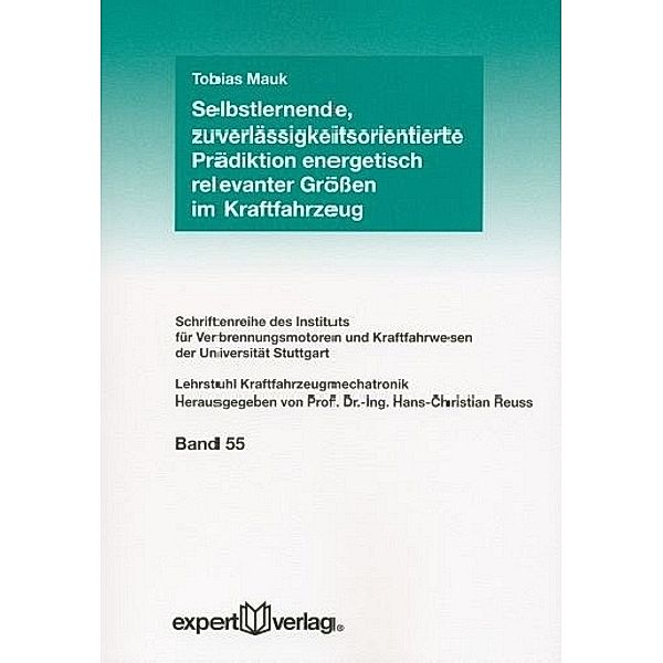 Selbstlernende, zuverlässigkeitsorientierte Prädiktion energetisch relevanter Größen im Kraftfahrzeug, Tobias Mauk