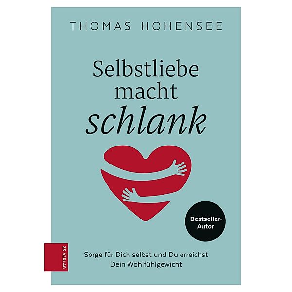 Selbstliebe macht schlank, Thomas Hohensee