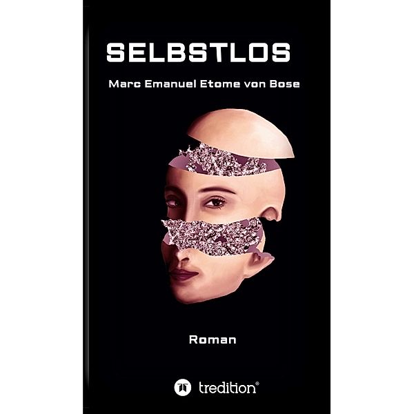 Selbstlos, Marc Emanuel Etome von Bose