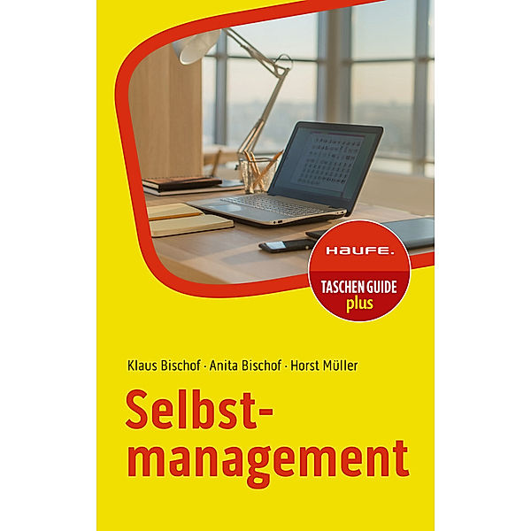 Selbstmanagement, Klaus Bischof, Anita Bischof, Horst Müller