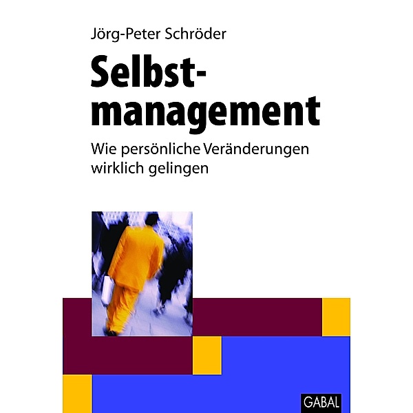 Selbstmanagement / Dein Leben, Jörg-Peter Schröder