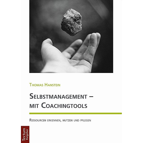 Selbstmanagement - mit Coachingtools, Thomas Hanstein