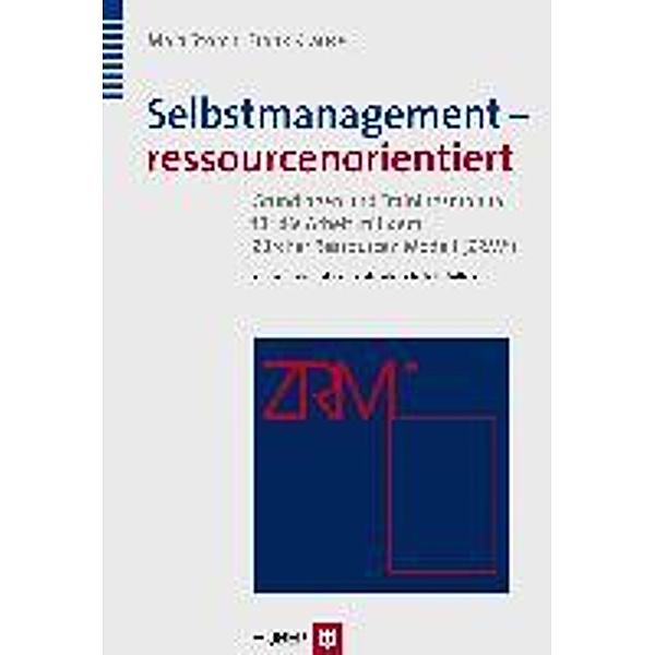 Selbstmanagement - ressourcenorientiert, Maja Storch, Frank Krause