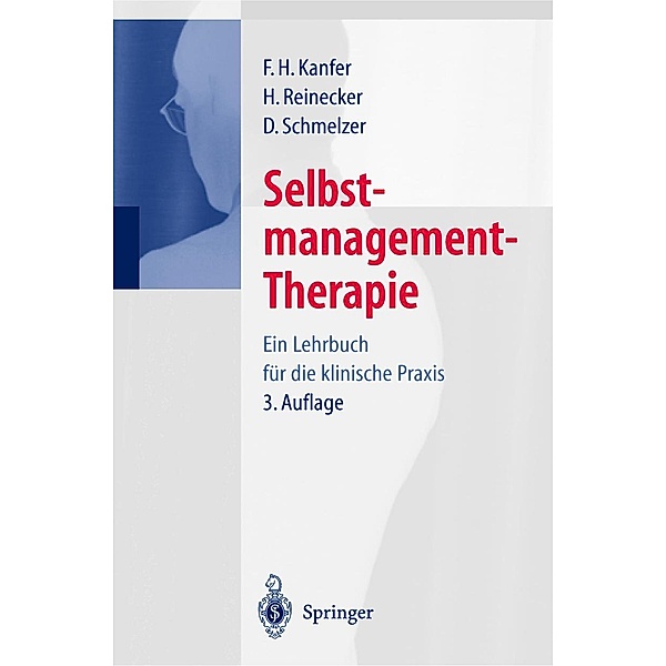 Selbstmanagement-Therapie, F. H. Kanfer, Hans Reinecker, Dieter Schmelzer