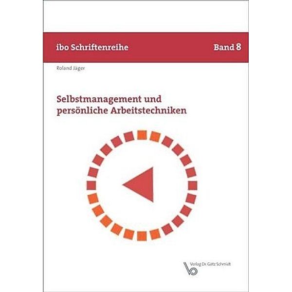 Selbstmanagement und persönliche Arbeitstechniken, Roland Jäger