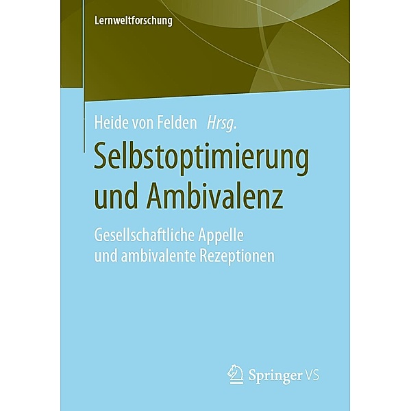 Selbstoptimierung und Ambivalenz / Lernweltforschung Bd.31