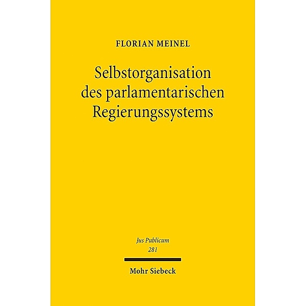 Selbstorganisation des parlamentarischen Regierungssystems, Florian Meinel