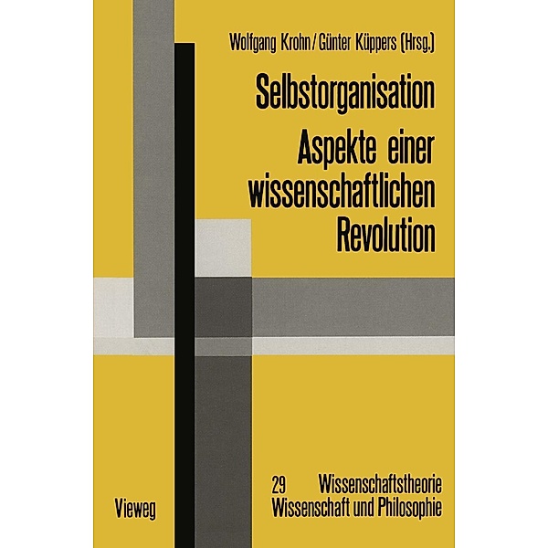 Selbstorganisation / Wissenschaftstheorie, Wissenschaft und Philosophie Bd.29, Wolfgang Krohn