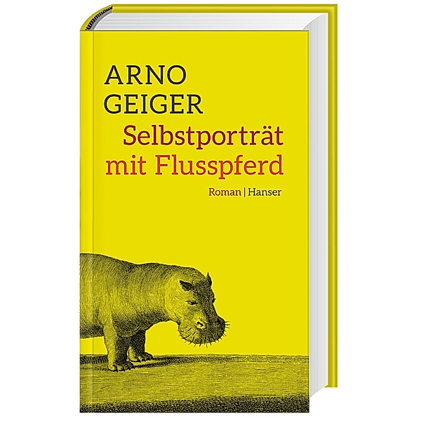 Selbstporträt mit Flusspferd, Arno Geiger