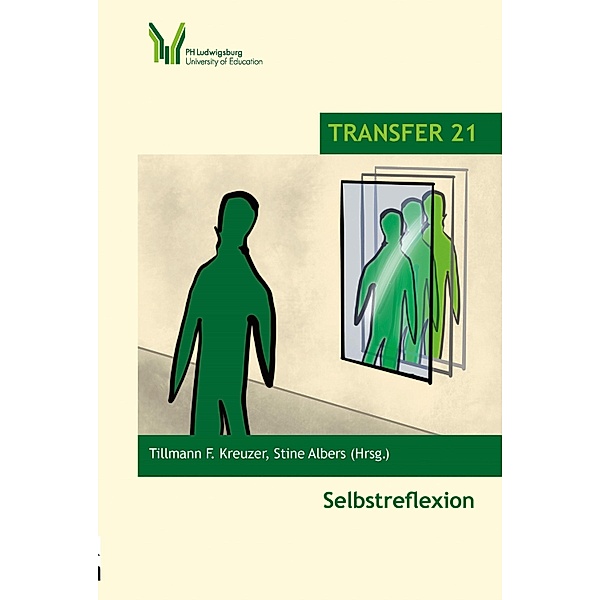 Selbstreflexion / Transfer - Ludwigsburger Hochschulschriften Bd.21