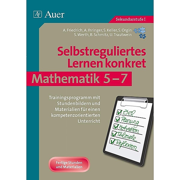 Selbstreguliertes Lernen konkret - Mathematik 5-7, Alena Friedrich