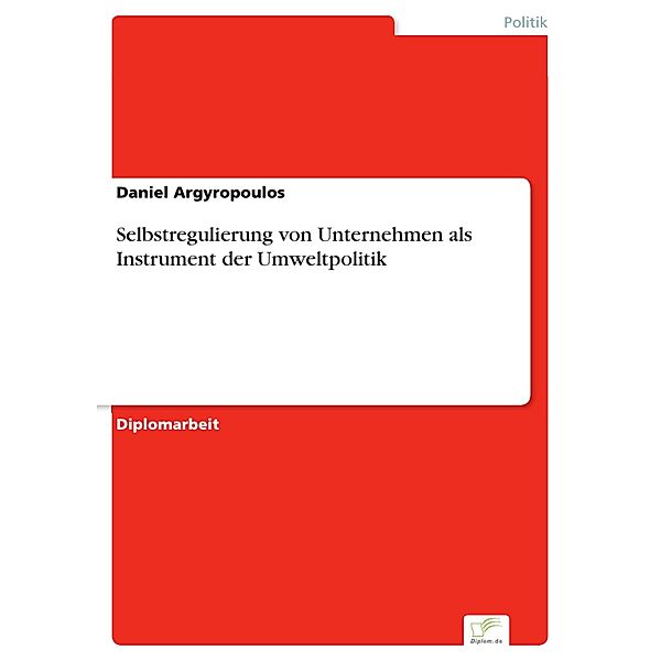 Selbstregulierung von Unternehmen als Instrument der Umweltpolitik, Daniel Argyropoulos