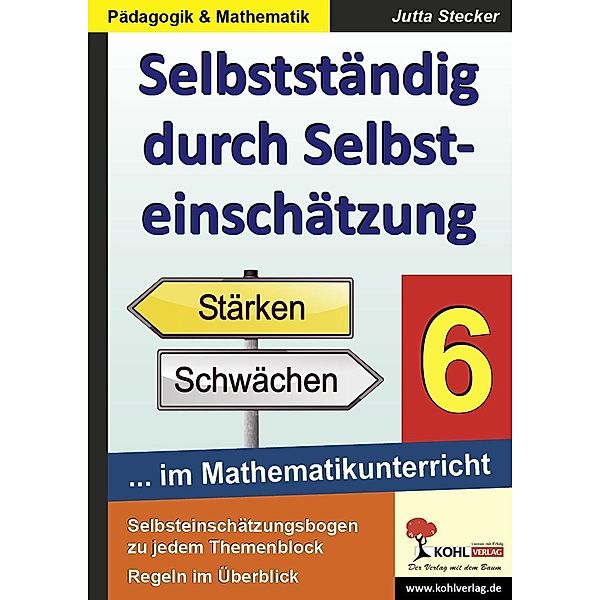 Selbstständig durch Selbsteinschätzung im Mathematikunterricht 6. Schuljahr, Jutta Stecker