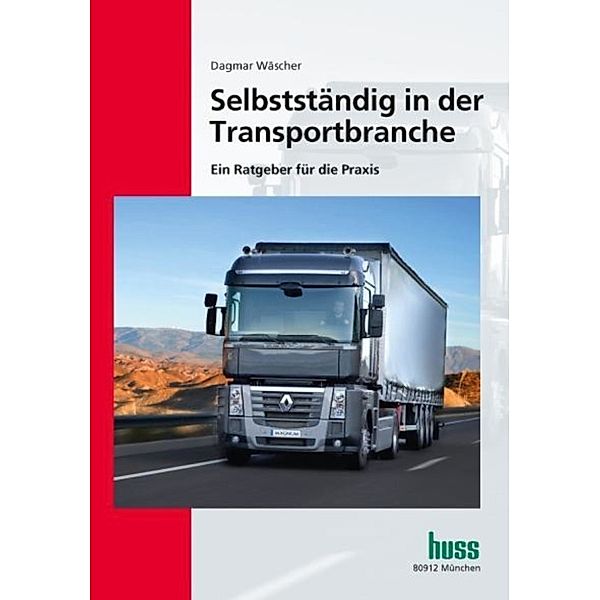 Selbstständig in der Transportbranche, Dagmar Wäscher