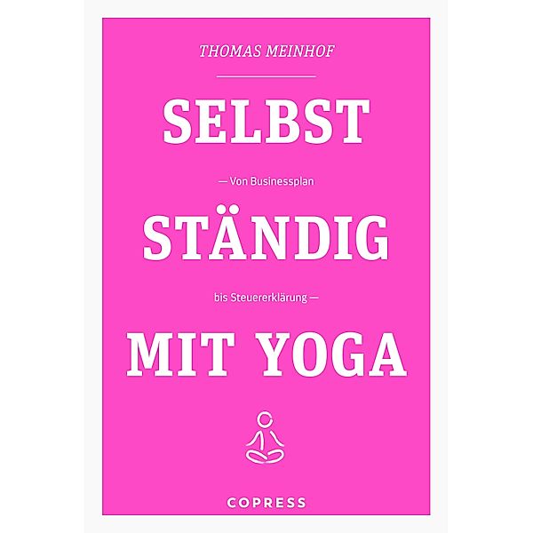 Selbstständig mit Yoga, Thomas Meinhof