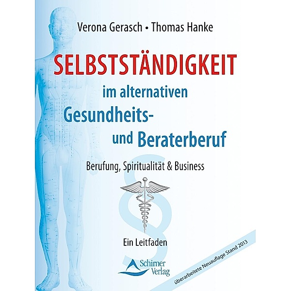 Selbstständigkeit im alternativen Gesundheits- und Beraterberuf, Verona Gerasch, Thomas Hanke