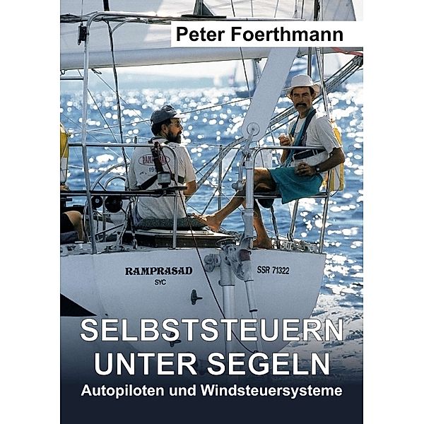 Selbststeuern unter Segeln, Peter Foerthmann