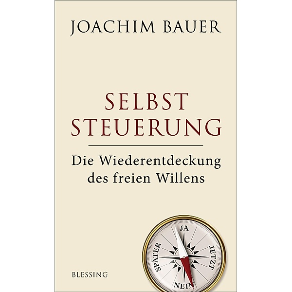 Selbststeuerung, Joachim Bauer